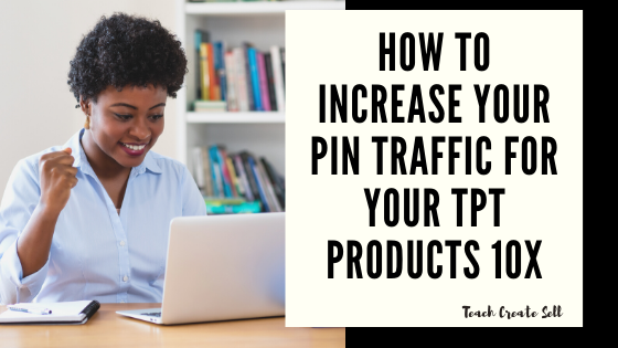 How I increased my Pinterest Views on my TpT Products by 10x How I increased my Pinterest Views on my TpT Products by 10x