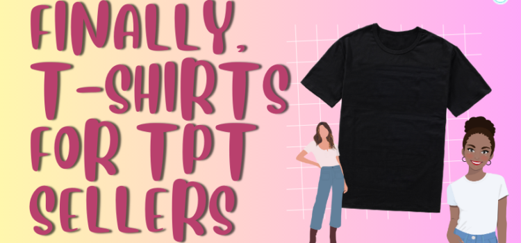 T-Shirts for TpT Sellers T-Shirts for TpT Sellers