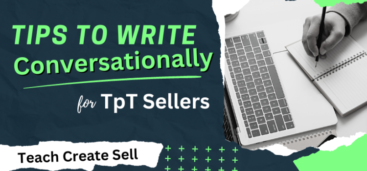 Tips to Write Conversationally Tips to Write Conversationally