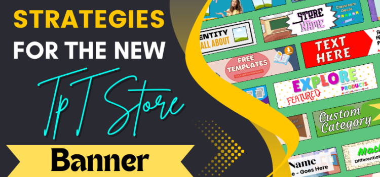 The New TpT Store Banner The New TpT Store Banner