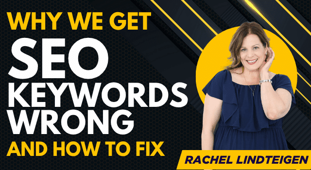 Why People Get SEO Keywords Wrong and How to Fix Them by Rachel Lindteigen Why People Get SEO Keywords Wrong and How to Fix Them by Rachel Lindteigen