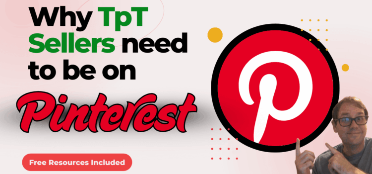 Why TpT Sellers Need to be on Pinterest Why TpT Sellers Need to be on Pinterest